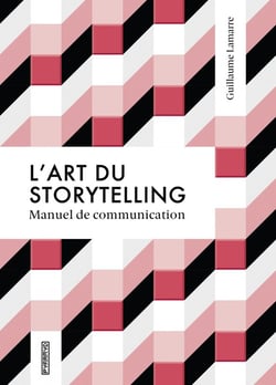 L'art du storytelling - manuel de communication