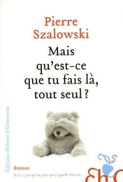 Mais qu'est-ce que tu fais là, tout seul ?