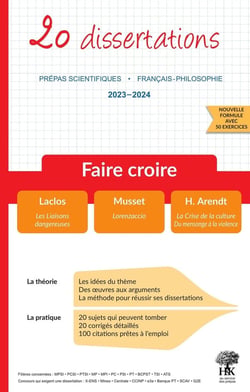 20 dissertations de français sur le thème 2023-2024 "faire croire" en prépa scientifique (édition 2023/2024)