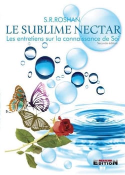 LE SUBLIME NECTAR, LES ENTRETIENS SUR LA CONNAISSANCE DE SOI