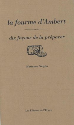 Dix façons de le préparer : la fourme d'Ambert