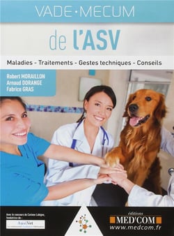 Vademecum de l'ASV : maladies, traitements, gestes techniques, conseils