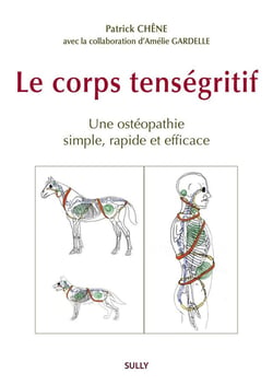 Le corps tenségritif : un ostéopathie simple, rapide et efficace