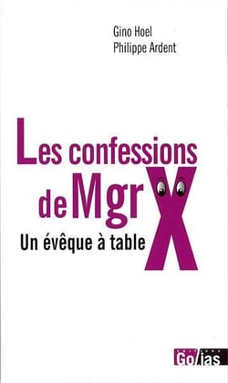 Les confessions de Mgrx - un evêque à table