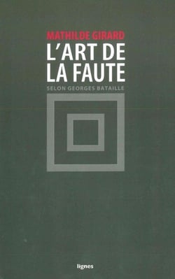 L'art de la faute, selon Georges Bataille