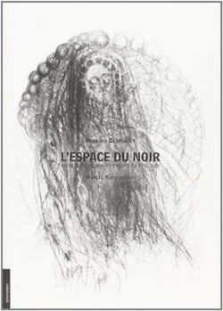 L'espace du noir : Notes sur l'espace en regard du dessin de Marcel Katuchevski
