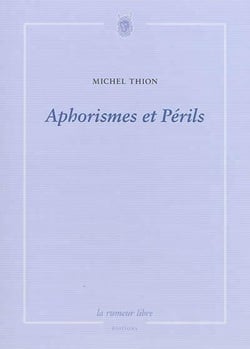 Aphorismes et périls