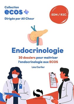ECOS+ : Endocrinologie : 20 dossiers pour maitriser l'endocrinologie aux ecos