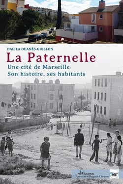 La paternelle - une cité des quartiers nord, son histoire, ses habitants