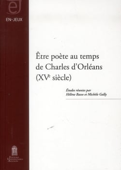 Être poète au temps de Charles d'Orléans, XVe siècle