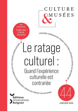 Culture & Musées, n° 44/2025 : Le ratage : quand l'expérience culturelle est contrariée