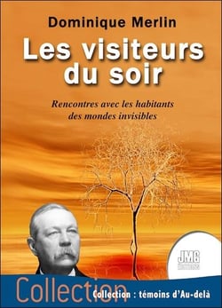 Les visiteurs du soir : rencontres avec les habitants des mondes invisibles