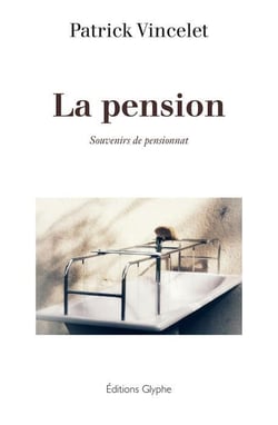 La pension - souvenirs de pensionnat