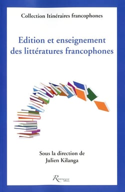 Édition et enseignement des littératures francophones