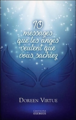 10 messages que les anges veulent que vous sachiez