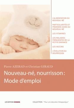 Nouveau-ne, nourrisson : mode d'emploi