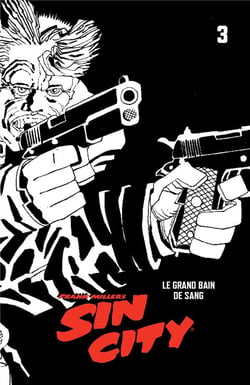 Sin City Tome 3 : le grand bain de sang