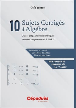 10 sujets corrigés d'Algèbre