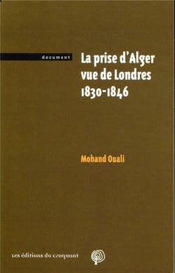 La prise d'Alger vue de londres - 1830-1846