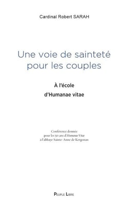 Une voie de sainteté pour les couples : A l'école d'Humanae Vitae