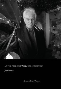 La voie poétique d'Alejandro Jodorowsky