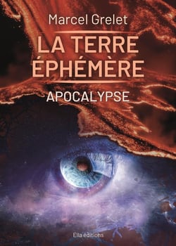 La Terre éphémère, Tome III, Apocalypse : Apocalypse