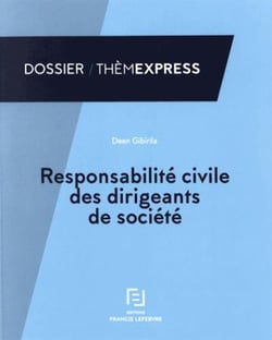 RESPONSABILITE CIVILE DES DIRIGEANTS DE SOCIETES
