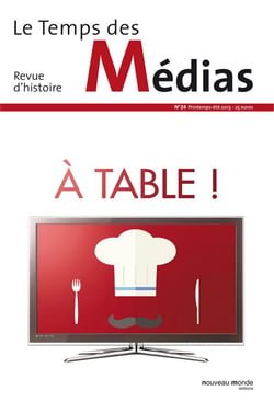 Le temps des médias n.24 : à table !