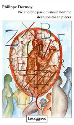 Ne cherche pas d'histoire homme, découpe-toi en pièces