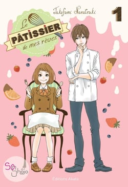 Le pâtissier de mes rêves Tome 1