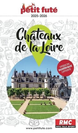 Guide région : Châteaux de la Loire (édition 2025)