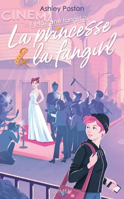 Il était une fangirl Tome 2 : la princesse et la fangirl