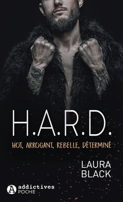 H.A.R.D : hot, arrogant, rebelle, déterminé