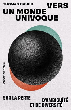 Vers un monde univoque : Sur la perte d'ambiguïté et de diversité