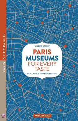 Paris museums for every taste: Big classics and hidden gems