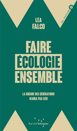 Faire écologie ensemble : La guerre des générations n'aura pas lieu