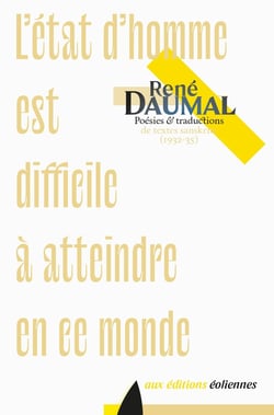 L'état d'homme est difficile à atteindre en ce monde - poésies et traductions de textes sanskrits (1932-35)