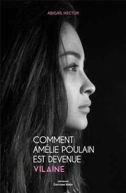 Comment Amélie Poulain est devenue vilaine