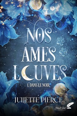 Nos âmes louves Tome 1 : Dans le noir