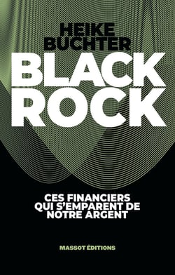 Black Rock - une puissance secrète s'empare de notre argent