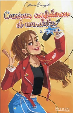 Caméras, confidences et mandalas Tome 2 : faut pas le dire