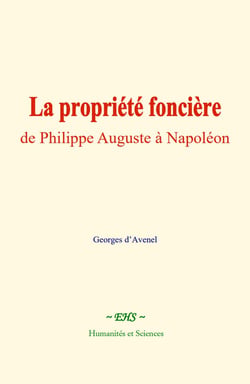 La propriété foncière : de Philippe Auguste à Napoléon