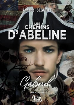 Les chemins d'Abeline Tome 2 : Gabriel