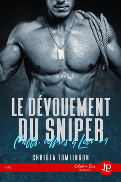 Cuffs collars and love Tome 4 : le dévouement du sniper