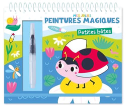 Mes jolies peintures magiques : Petites bêtes