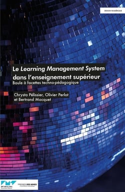Le Learning Management System dans l'enseignement supérieur : Boule à facettes techno-pédagogique