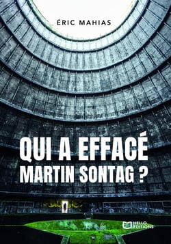 Qui a effacé Martin Sontag ? Une enquête d'Alex Brismontier