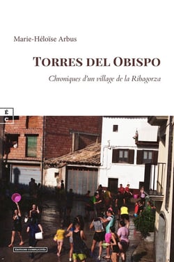 Torres del Obispo : Chroniques d'un village de la Ribagorza
