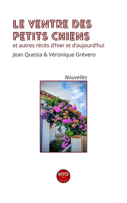 Le ventre des petits chiens et autres récits d'hier et d'aujourd'hui
