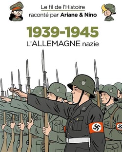 Le fil de l'Histoire raconté par Ariane & Nino Tome 30 : 1939-1945, l'Allemagne nazie